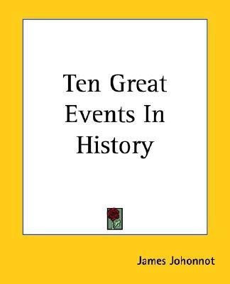 Ten Great Events In History(English, Paperback, Johonnot James)