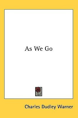 As We Go(English, Paperback, Warner Charles Dudley)