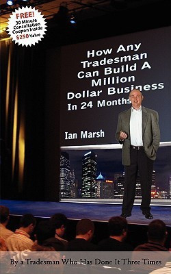 How Any Tradesman Can Build A Million Dollar Business In 24 Months(English, Paperback, Marsh Ian)