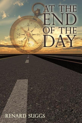 At the End of the Day(English, Paperback, Renard Suggs Suggs)