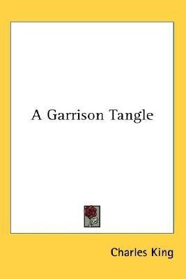 A Garrison Tangle(English, Paperback, King Charles)