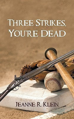 Three Strikes, You're Dead(English, Paperback, Jeanne R Klein R Klein)