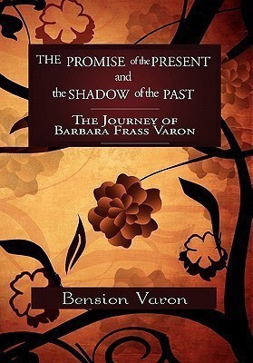 The Promise of the Present and the Shadow of the Past(English, Paperback, Varon Bension)