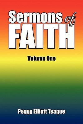 Sermons of Faith(English, Paperback, Teague Peggy Elliott)