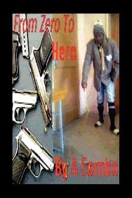 From Zero to Hero(English, Paperback, Combo Anele)