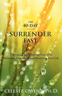 The 40-Day Surrender Fast(English, Paperback, Owens Celeste Camille)