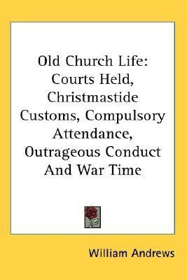 Old Church Life(English, Paperback, unknown)