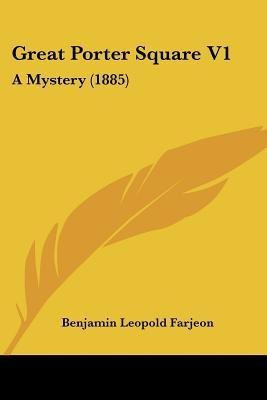 Great Porter Square V1(English, Paperback, Farjeon Benjamin Leopold)