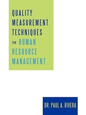 Quality Measurement Techniques for Human Resource Management(English, Paperback, Rivera Paul A Dr)