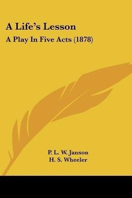 A Life's Lesson(English, Paperback, Janson P L W)