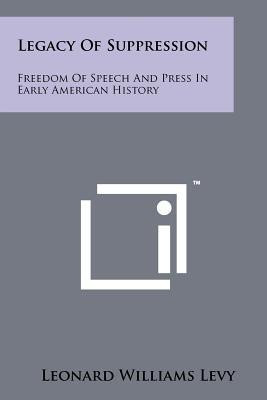 Legacy Of Suppression(English, Paperback, Levy Leonard Williams)