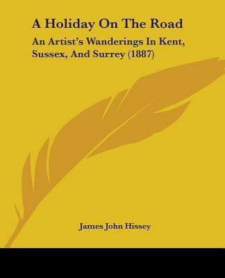 A Holiday On The Road(English, Paperback, Hissey James John)