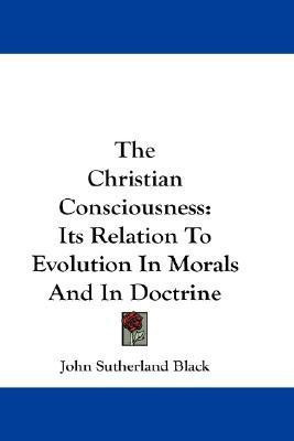 The Christian Consciousness(English, Paperback, Black John Sutherland)