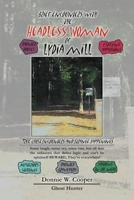 Brief Encounters with the Headless Woman of Lydia Mill(English, Paperback, Cooper Donnie W)