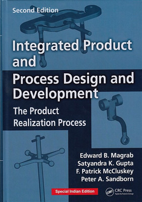 Integrated Product and Process Design and Development : The Product Realization Process, 2nd Edition(English, Hardcover, Magrab Edward B Et.Al)