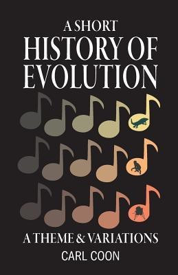 A Short History of Evolution(English, Paperback, Coon Carl S)