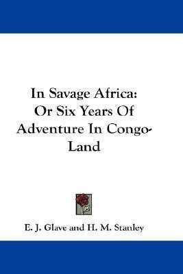 In Savage Africa(English, Paperback, Glave E J)