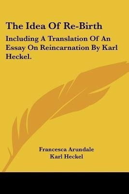 The Idea Of Re-Birth(English, Paperback, Arundale Francesca)