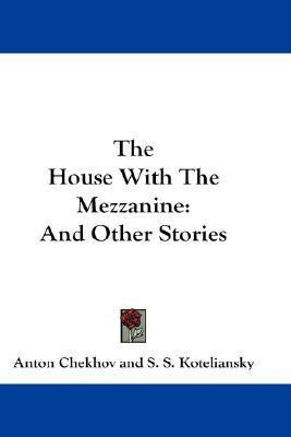 The House With The Mezzanine(English, Paperback, Chekhov Anton)