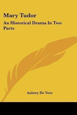 Mary Tudor(English, Paperback, de Vere Aubrey)