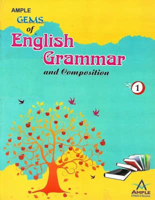 AMPLE GEMS OF ENGLISH GRAMMAR AND COMPOSITION CLASS 1(English, Paperback, NEENAL GUPTA)