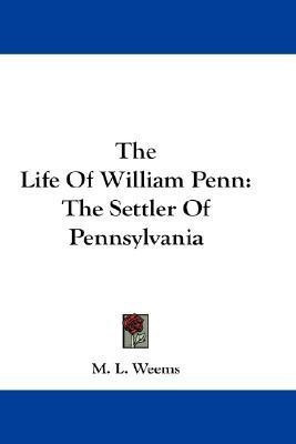 The Life Of William Penn(English, Paperback, Weems M L)