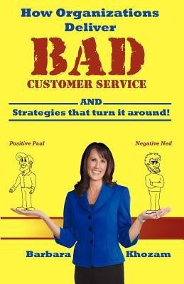 How Organizations Deliver BAD Customer Service(English, Paperback, Khozam Barbara)