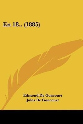 En 18.. (1885)(English, Paperback, Goncourt Edmond De)