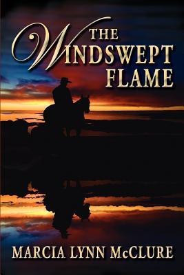 The Windswept Flame(English, Paperback, McClure Marcia Lynn)