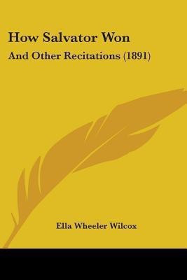 How Salvator Won(English, Paperback, Wilcox Ella Wheeler)