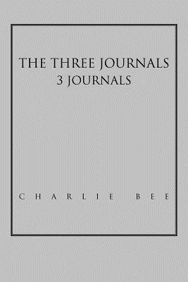 The Three Journals(English, Paperback, Bee Charlie)