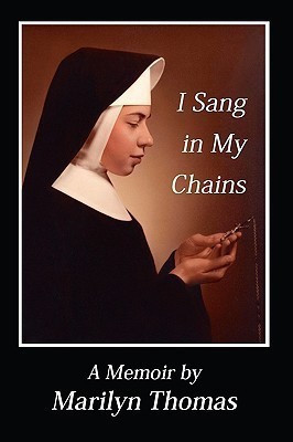 I Sang in My Chains(English, Paperback, Thomas Marilyn)