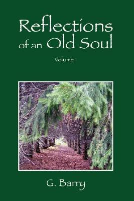 Reflections Of An Old Soul(English, Paperback, Barry G)