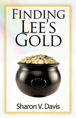 Finding Lee's Gold(English, Paperback, Sharon V Davis V Davis)