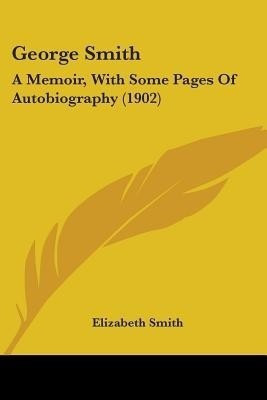 George Smith(English, Paperback, Smith Elizabeth)
