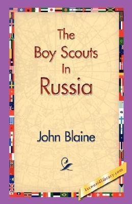 The Boy Scouts in Russia(English, Hardcover, Blaine John)