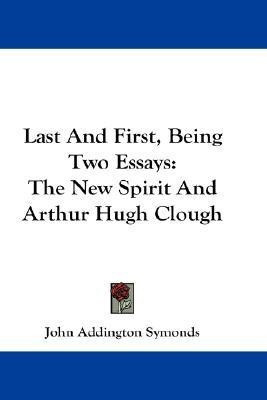 Last And First, Being Two Essays(English, Paperback, Symonds John Addington)