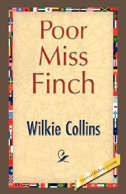 Poor Miss Finch(English, Hardcover, Collins Wilkie Au)