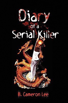 Diary of a Serial Killer(English, Paperback, Lee B Cameron)