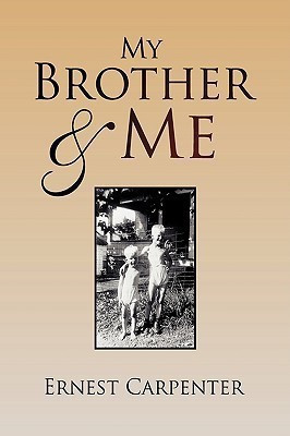 My Brother & Me(English, Paperback, Carpenter Ernest)