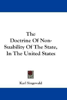 The Doctrine Of Non-Suability Of The State, In The United States(English, Paperback, Singewald Karl)