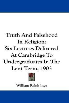 Truth And Falsehood In Religion(English, Paperback, Inge William Ralph)