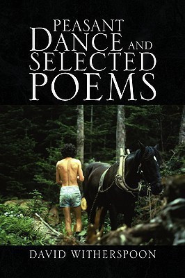 Peasant Dance and Selected Poems(English, Hardcover, Witherspoon David)