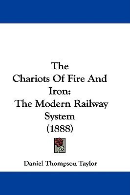 The Chariots Of Fire And Iron(English, Paperback, Taylor Daniel Thompson)