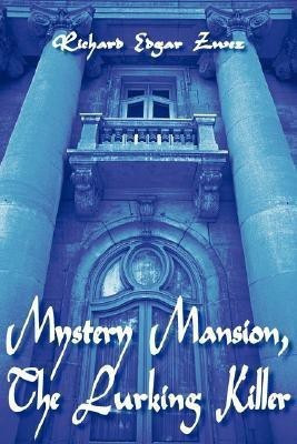 Mystery Mansion, The Lurking Killer(English, Paperback, Zwez Richard Edgar)