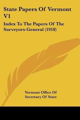 State Papers Of Vermont V1(English, Paperback, Vermont Office of Secretary of State)