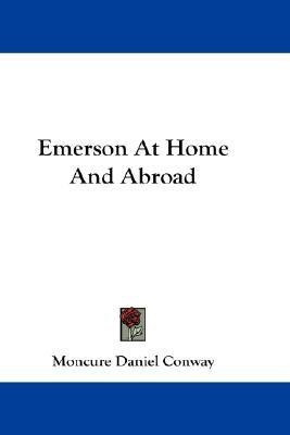Emerson At Home And Abroad(English, Paperback, Conway Moncure Daniel)