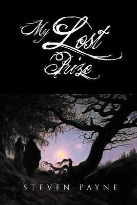 My Lost Prize(English, Paperback, Payne Steven)