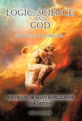 Logic, Science, and God(English, Hardcover, Stevens Paul)