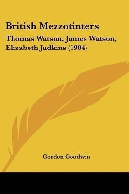 British Mezzotinters(English, Paperback, Goodwin Gordon)
